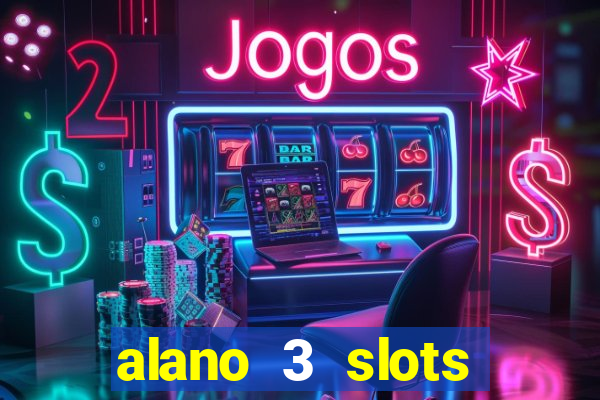 alano 3 slots dinheiro de verdade